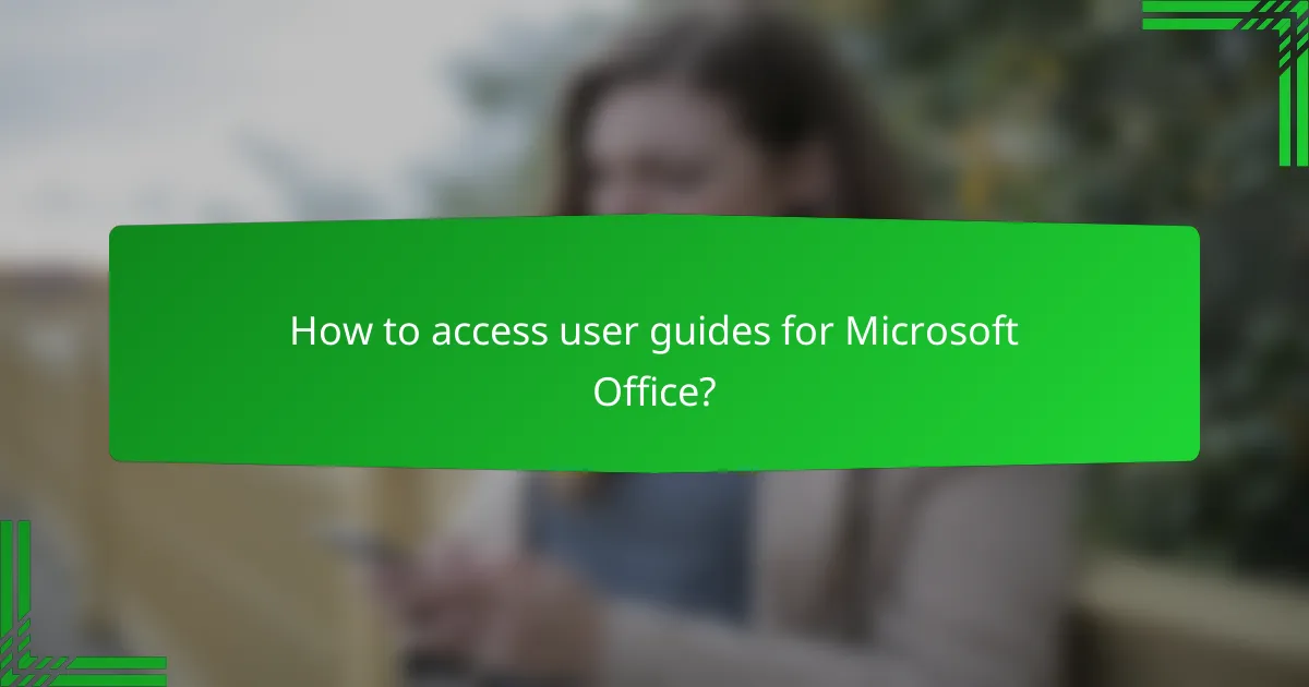 How to access user guides for Microsoft Office?
